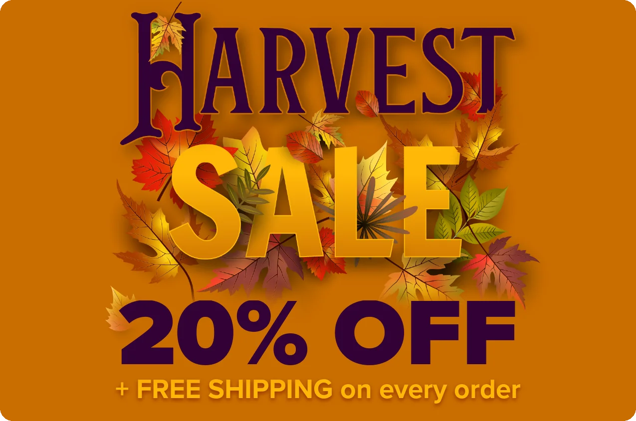 HARVEST SALE: 20% OFF + FREE SHIPPING ON EVERY ORDER