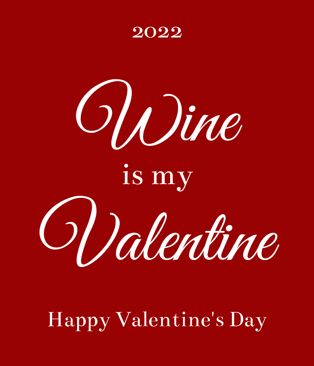 Wine is My Valentine